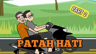 PATAH HATI Part 2