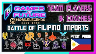 TEAM PLAYERS & COACHES | BATTLE OF FILIPINO IMPORT PLAYERS & COACHES | GAME OF THE FUTURE 2024 MLBB