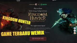 Kingdom Hunter Game Strategi Dari WeMix , Bakal Cuan nih Nanti ? ? ?