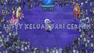 Momen Ketika Luffy Keluar Dari Cermin