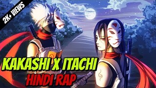 KAKASHI HINDI RAP | ITACHI HINDI RAP |GARY| NARUTO