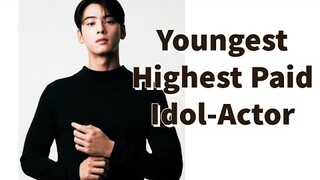 ChaEunWoo Youngest Highest Paid Idol-Actor in 2023