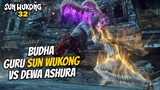 Budha Guru Sun Wukong VS Dewa Ashura - Xi Xing Ji 32