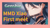 MMD Xiao First meet