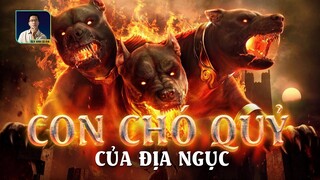 TRUYỀN THUYẾT VỀ CHÓ 3 ĐẦU, QUÁI VẬT CANH GIỮ CÁNH CỔNG ĐỊA NGỤC