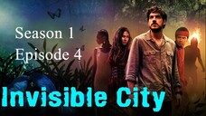 Invisible City Season 1, Episode 4