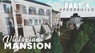 VICTORIAN MANSION SPEED BUILD PART 4 | Welcome to ROBLOX Bloxburg