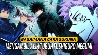 BAGAIMANA CARA SUKUNA MENGAMBIL TUBUH MEGUMI ? | JUJUTSU KAISEN