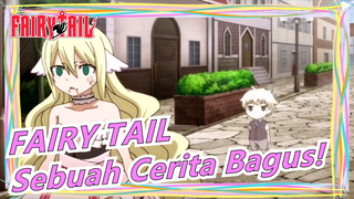 FAIRY TAIL | Sebuah Cerita Bagus!