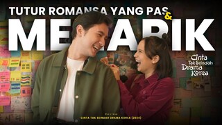 Review CINTA TAK SEINDAH DRAMA KOREA (2024) | Tutur Romance yang Menarik dari Pecinta Drakor