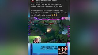 Lý do Kuga - NTzz - Maximus rời team FL 🙃 lqmb lienquan lienquanmobile_garena lienquanmobile garenalienquan xuhuongtiktok capcut teamflash