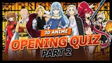 30 Anime Opening Quiz [PART2]