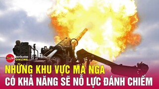 Những nơi nào Nga sẽ nỗ lực đánh chiếm trong thế trận Ukraine năm 2024? Nga Ukraine mới nhất 29/2