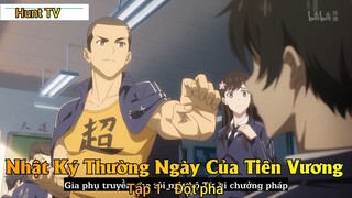 Nhật Ký Thường Ngày Của Tiên Vương Phần 2 Tập 1 - Đột phá