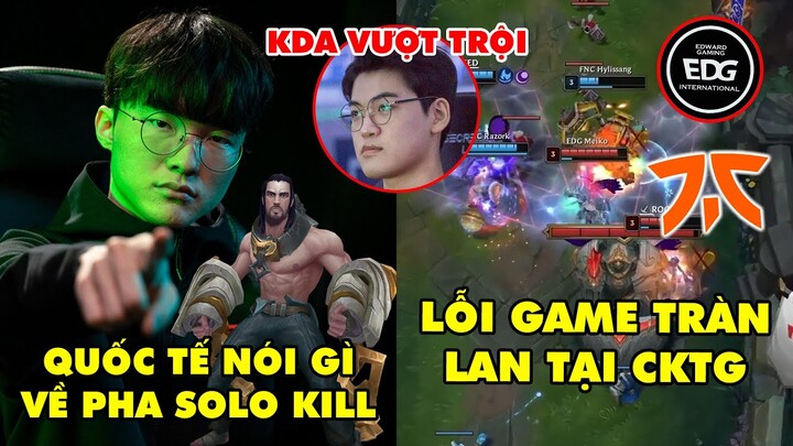 TIN NÓNG 829: Fan quốc tế bàn luận về pha solo kill | CKTG lại có thêm lỗi | Bot T1 thống trị Bảng A