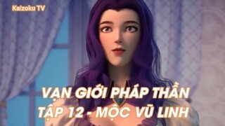 Vạn giới Pháp Thần Tập 12 - Mộc Vũ Linh!