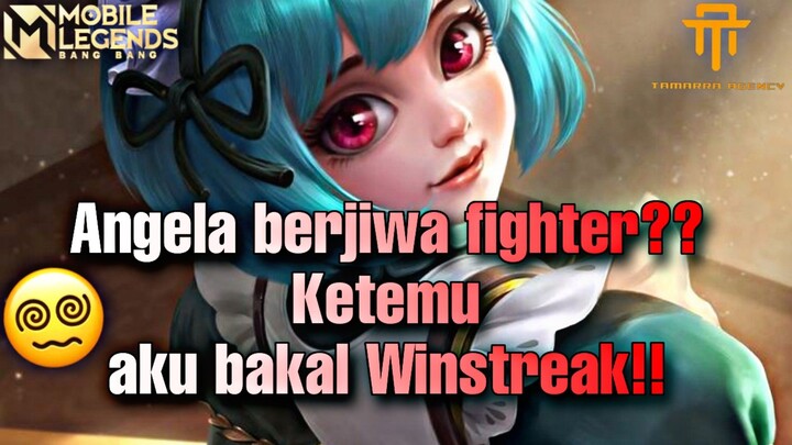 [TA] Pake Angela jiwa fighter ku meronta-ronta, Hasilnya memuaskan!!| GAMEPLAY MLBB|