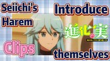 [The Fruit of Evolution]Clips |  Seiichi's Harem Introduce themselves