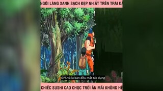 Ngôi làng xanh xạch đẹp nhất thế giới p2 #anime