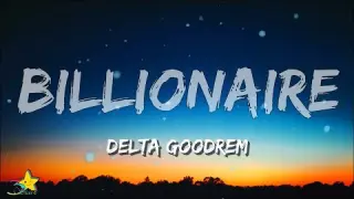 Delta Goodrem - Billionaire (Lyrics) | 3starz