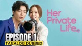 Her Private Life Episode 1 Tagalog