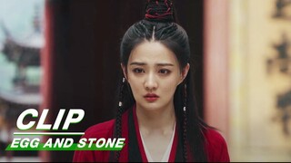 Huo Xingchen Learns the Truth | Egg and Stone EP09 | 少女闯江湖 | iQIYI