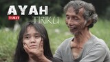 Ayah Tr!ku 4nu Aku Setiap Hari - (Tamat)Part4 - Film Pendek