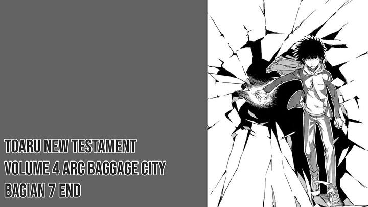 Toaru Majutsu No Index | New Testament Volume 4 (Baggage City Arc) Bagian 7 [End] Bahasa Indonesia