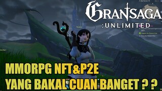 Gran Saga: Unlimited - MMORPG NFT & P2E yang bakal cuan banget nanti ? gak ada auto ?