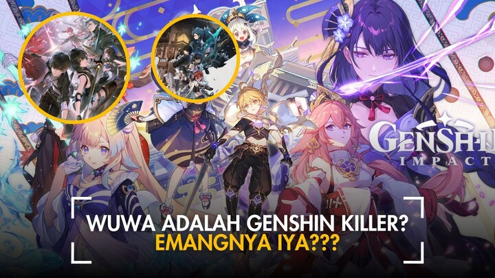 SIAPA BILANG WUWA JADI GENSHIN KILLER? GENSHIN IMPACT DAN WUTHERING WAVE