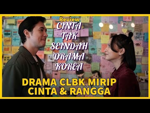 SEPERTI VERSI PADAT DRAKOR SATU SEASON - Review CINTA TAK SEINDAH DRAMA KOREA (2024)