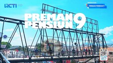 PREMAN PENSIUN9 EPISODE 06