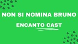 Non Si Nomina Bruno - Karaoke - Encanto Cast