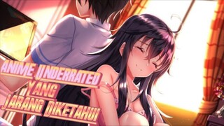 KURANG POPULER - Inilah Anime UNDERRATED Yang Jarang Diketahui - Part 01