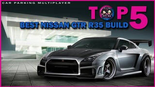 5 BEST NISSAN GTR R35 WIDEBODY AND NISMO BUILD IN CAR PARKING MULTIPLAYER | LIBERTY WALK | zeti ma