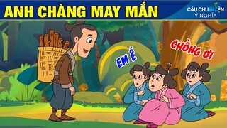 ANH CHÀNG MAY MẮN - Phim Hoạt Hình - Truyện Cổ Tích - Quà Tặng Cuộc Sống - Khoảnh Khắc Kỳ Diệu