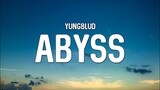 YUNGBLUD - Abyss (from Kaiju No. 8) (Lyrics)