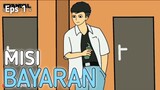 MISI BAYARAN eps 1 - Drama Animasi