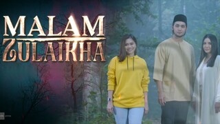 MALAM ZULAIKHA EP4