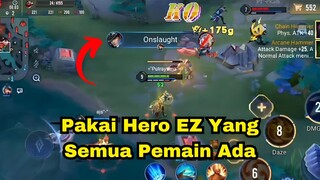 Hero Gampang Yang Semua Player Punya