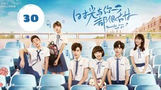 [Vietsub] Thời Gian Và Em Đều Thật Ngọt Ngào - Tập 30