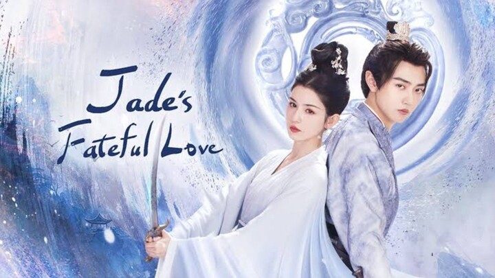Jade's Fateful Love Ep 8 (Sub Indo)