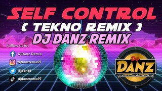 DjDanz Remix - Self Control ( Tekno Remix )