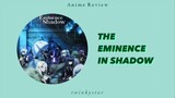 PEMIMPIN DIBALIK LAYAR || Review Anime The Eminence In Shadow