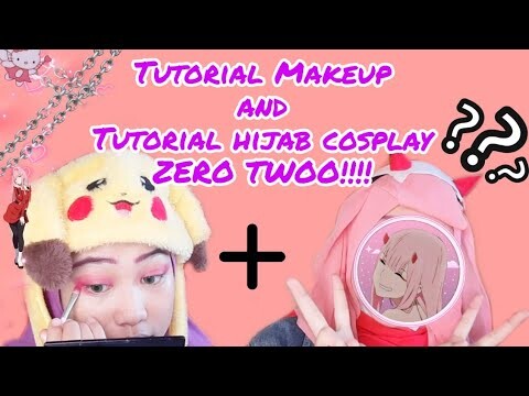 TUTORIAL COMPLETE COSPLAY HIJAB ZERO TWO!!!