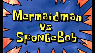 Spongebob Squarepants S5 (Malay) - Mermaidman VS Spongebob