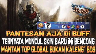 PANTES LAH NI HERO DI BUFF.. ADA SKIN BARU TERNYATA.. MANTAN TOP GLOBAL BKN KALENG"