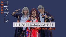 TEBAK NAMA AGUS? | GAMES COSPLAYER