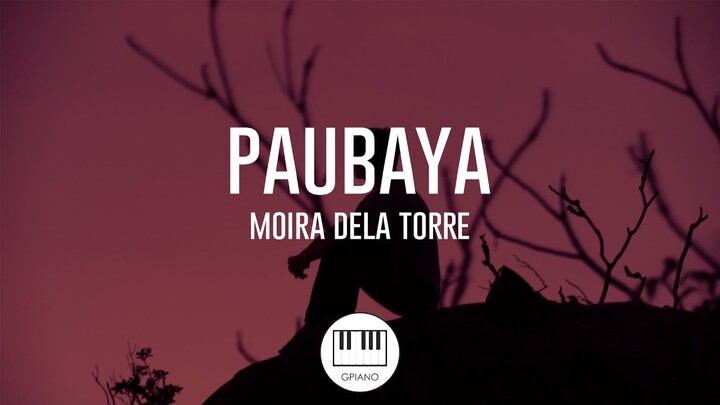 Paubaya - Moira Dela Torre [Piano Cover | Karaoke]