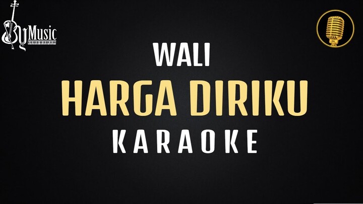 Wali - Harga Diri [Karaoke]